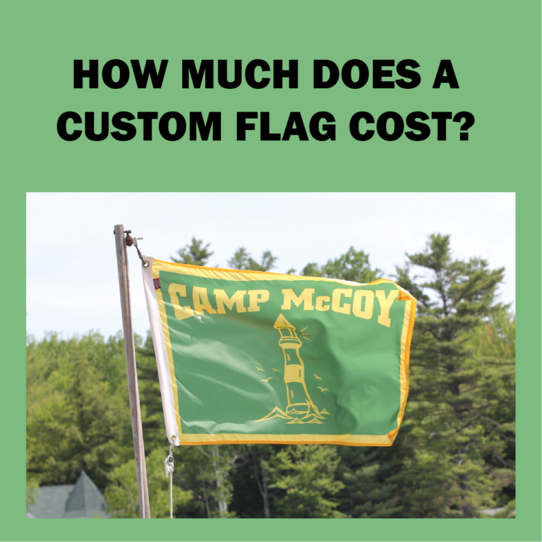 How Much Does It Cost To Make A Custom Flag 