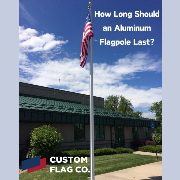 How Long Should an Aluminum Flagpole Last 