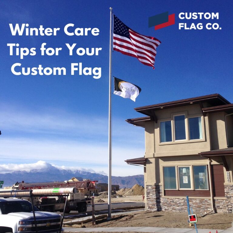 Caring For A Custom Flag During Winter