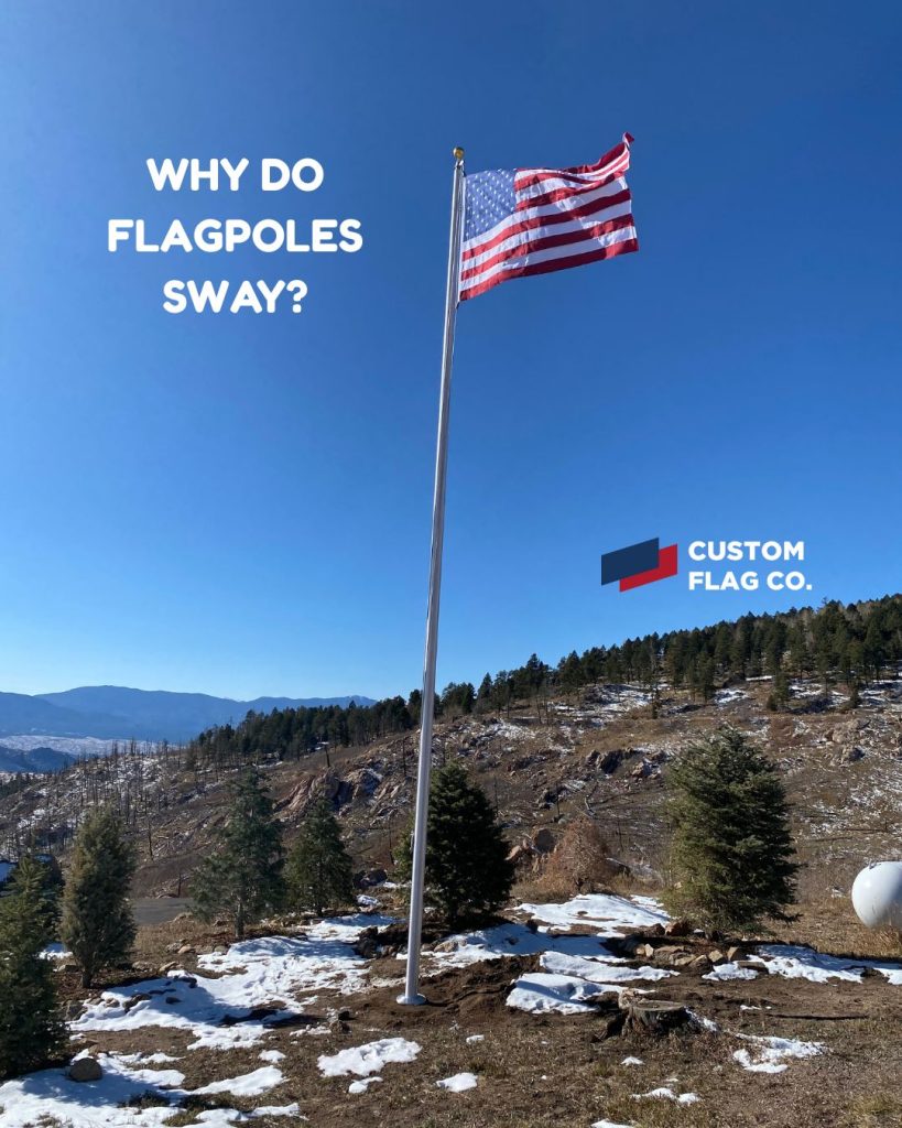 Why do flagpoles sway